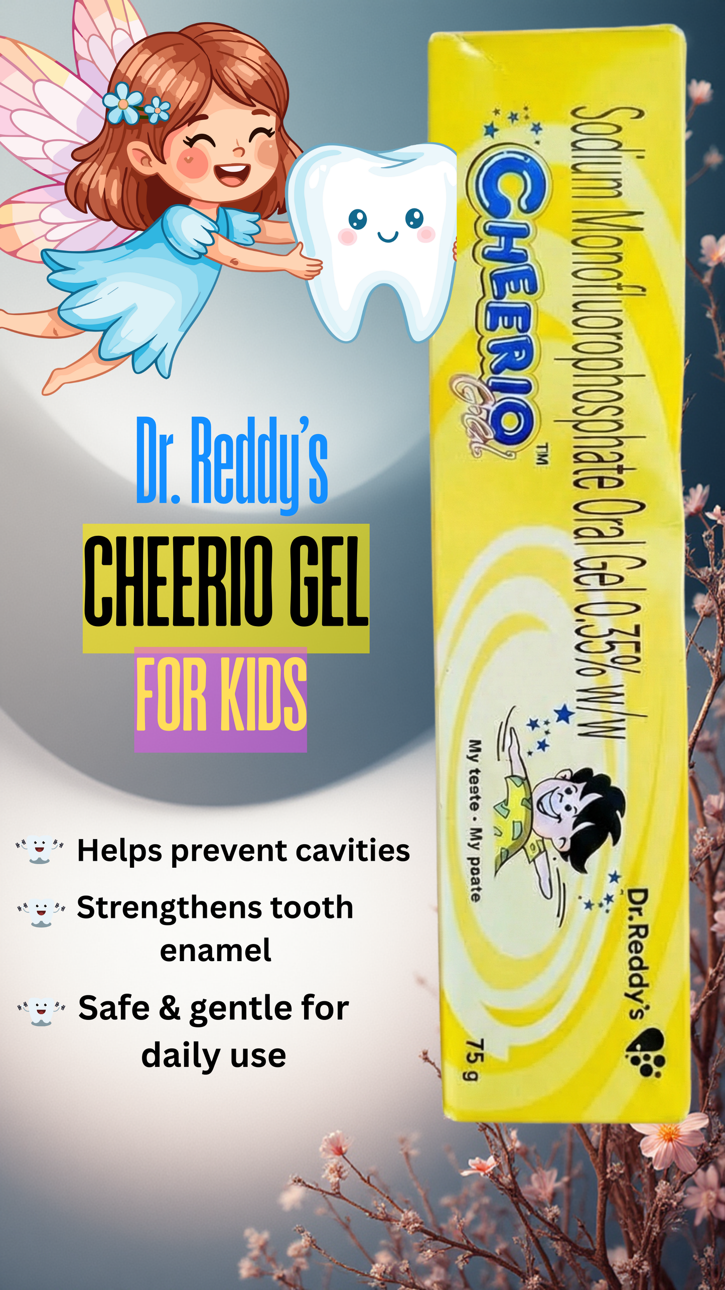 Dr. Reddy’s Cheerio Gel Toothpaste for Kids (75g) Gentle Fluoride Gel for Strong & Healthy Teeth